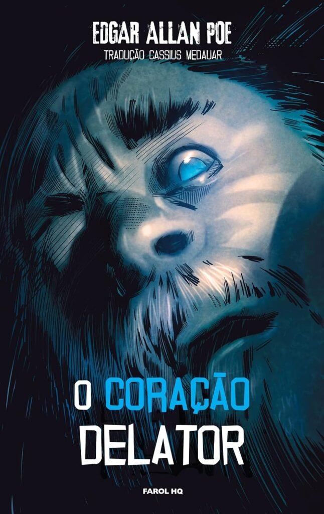 Capa de O coração delator, de Edgar Allan Poe, com um rosto e um olho luminoso.